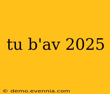 tu b'av 2025