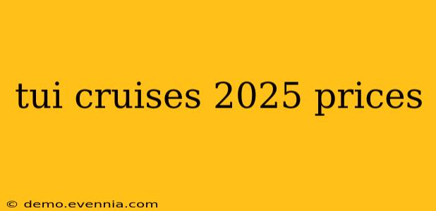 tui cruises 2025 prices