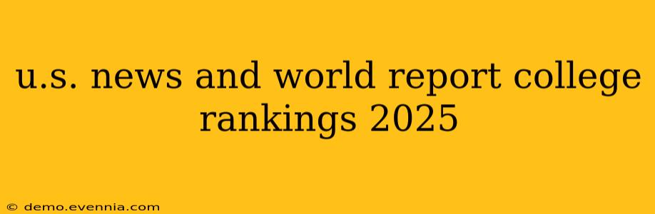 u.s. news and world report college rankings 2025