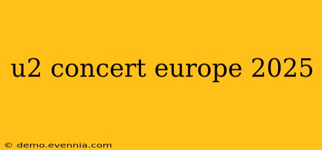 u2 concert europe 2025