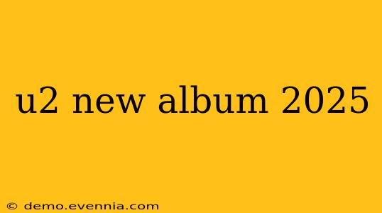 u2 new album 2025