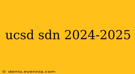 ucsd sdn 2024-2025