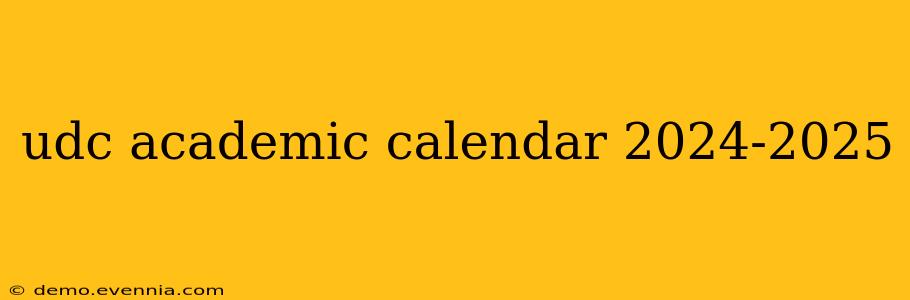 udc academic calendar 2024-2025