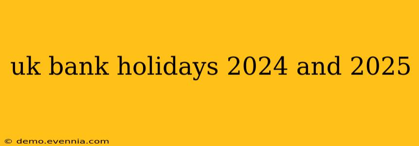 uk bank holidays 2024 and 2025