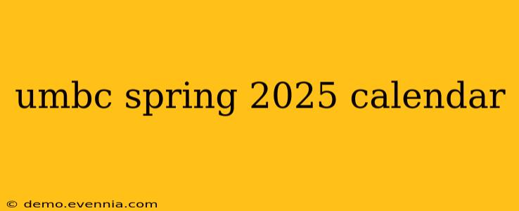 umbc spring 2025 calendar