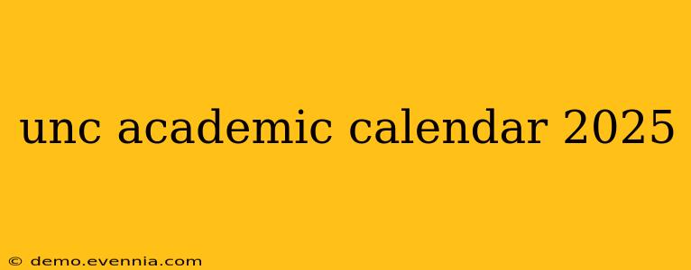 unc academic calendar 2025