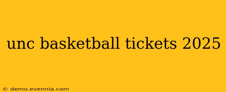 unc basketball tickets 2025