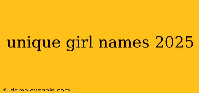 unique girl names 2025