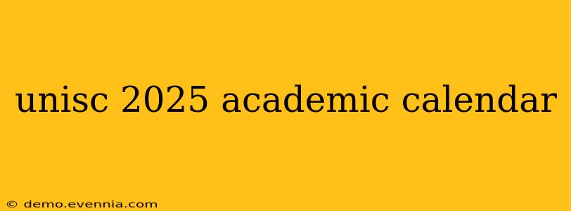 unisc 2025 academic calendar