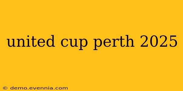 united cup perth 2025