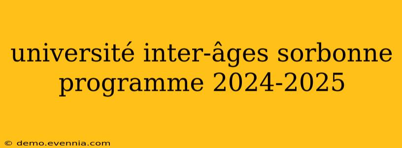 université inter-âges sorbonne programme 2024-2025