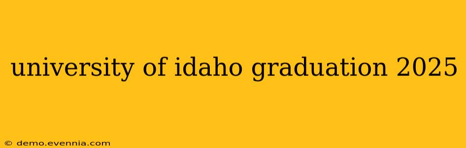 university of idaho graduation 2025