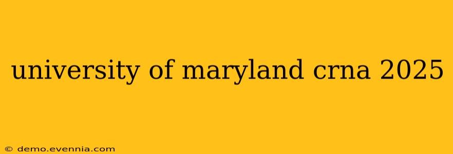 university of maryland crna 2025