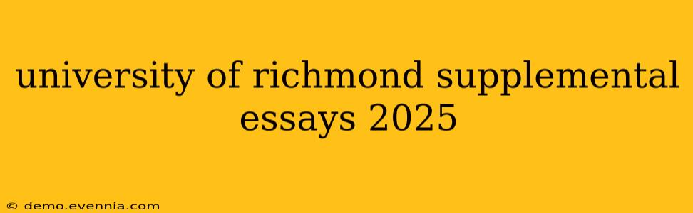 university of richmond supplemental essays 2025