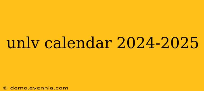 unlv calendar 2024-2025