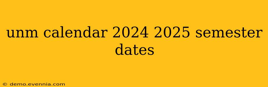 unm calendar 2024 2025 semester dates