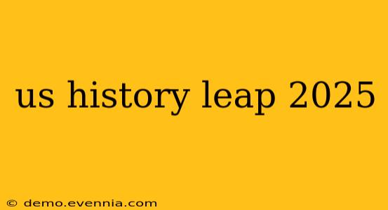 us history leap 2025