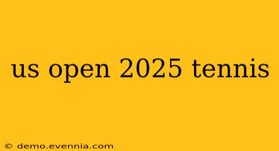 us open 2025 tennis