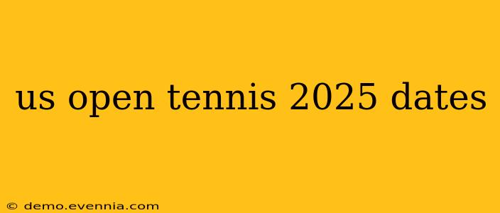 us open tennis 2025 dates