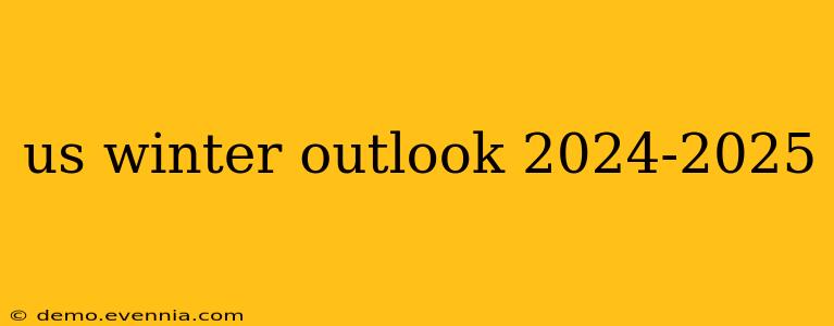 us winter outlook 2024-2025