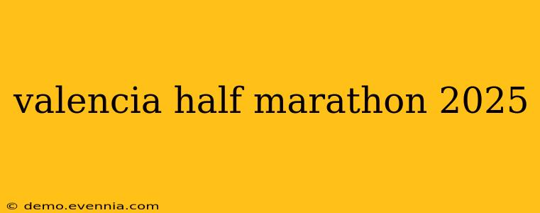 valencia half marathon 2025