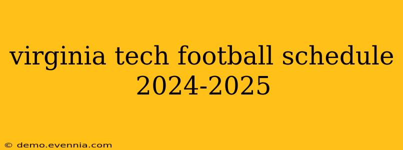 virginia tech football schedule 2024-2025