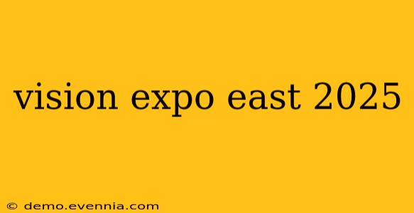 vision expo east 2025