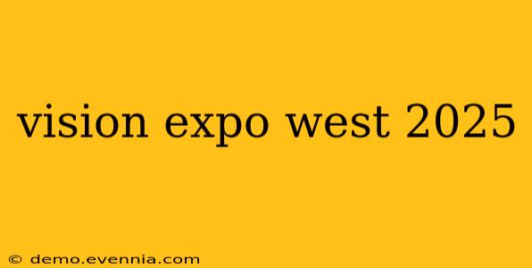 vision expo west 2025