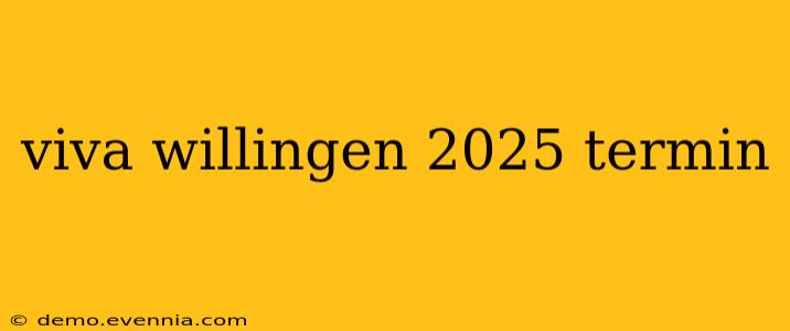 viva willingen 2025 termin