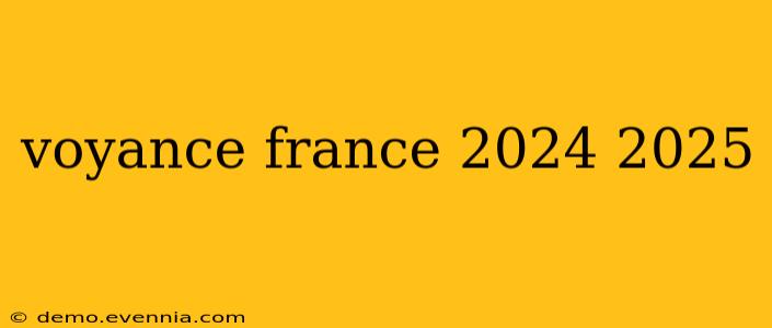 voyance france 2024 2025