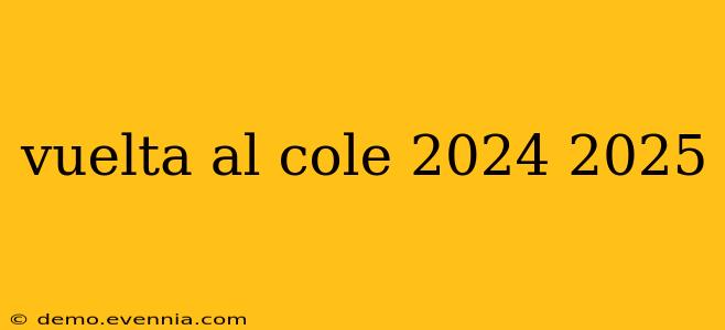 vuelta al cole 2024 2025