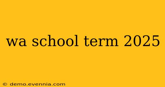 wa school term 2025