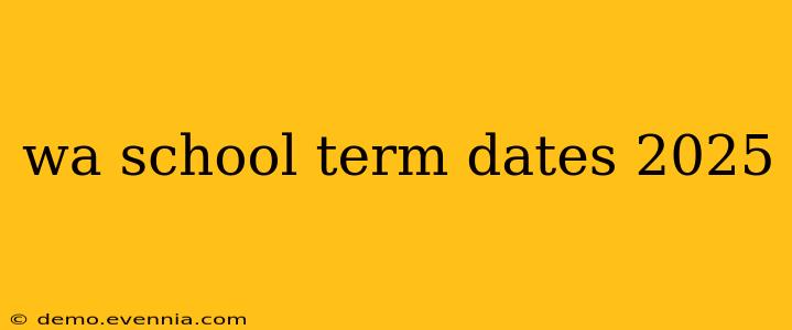 wa school term dates 2025