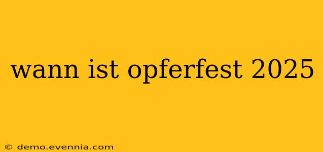 wann ist opferfest 2025