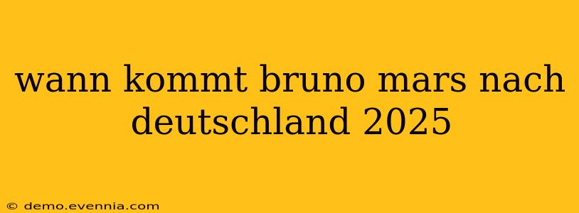 wann kommt bruno mars nach deutschland 2025