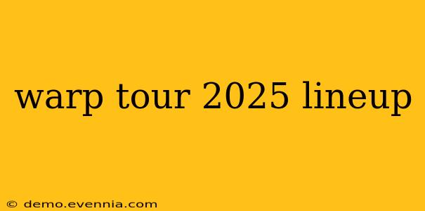 warp tour 2025 lineup