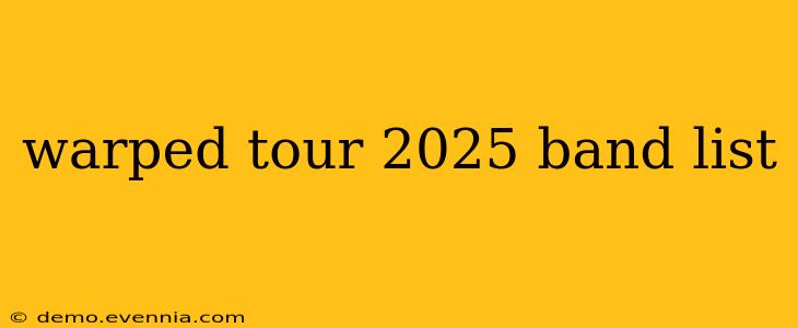 warped tour 2025 band list