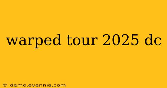 warped tour 2025 dc