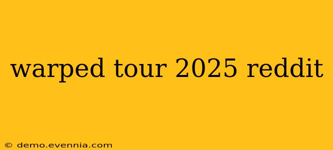 warped tour 2025 reddit