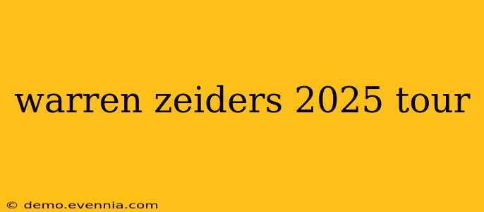 warren zeiders 2025 tour