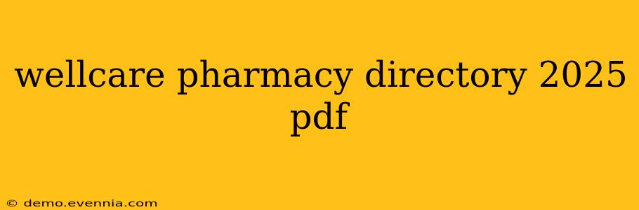 wellcare pharmacy directory 2025 pdf