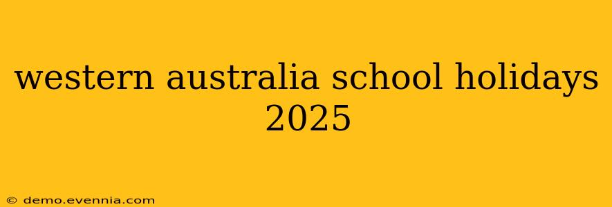 western australia school holidays 2025