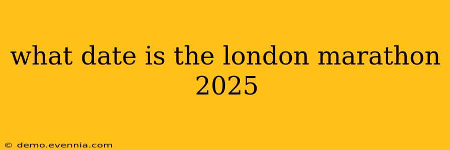 what date is the london marathon 2025