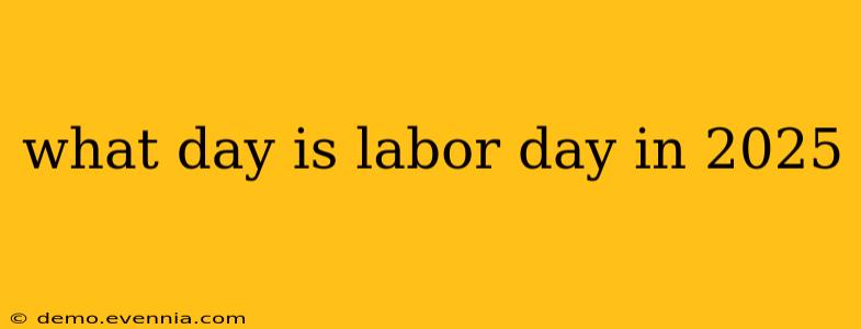 what day is labor day in 2025