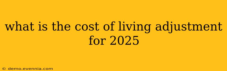 what is the cost of living adjustment for 2025