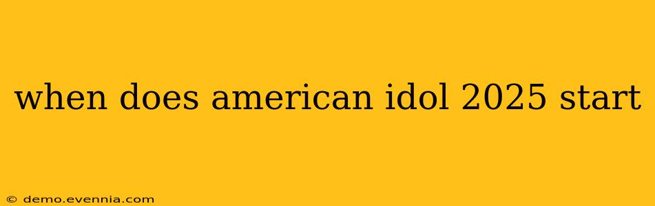 when does american idol 2025 start