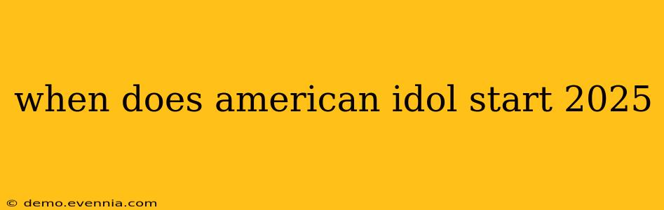 when does american idol start 2025