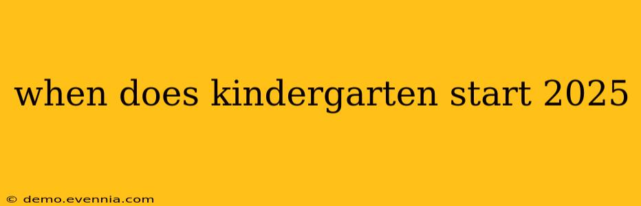 when does kindergarten start 2025