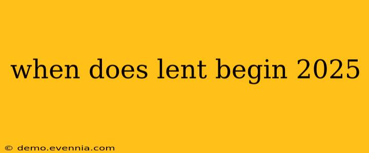 when does lent begin 2025