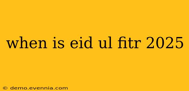 when is eid ul fitr 2025